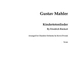 Gustav Mahler Kindertotenlieder (1905) for Voice and Chamber Ensemble (Score)